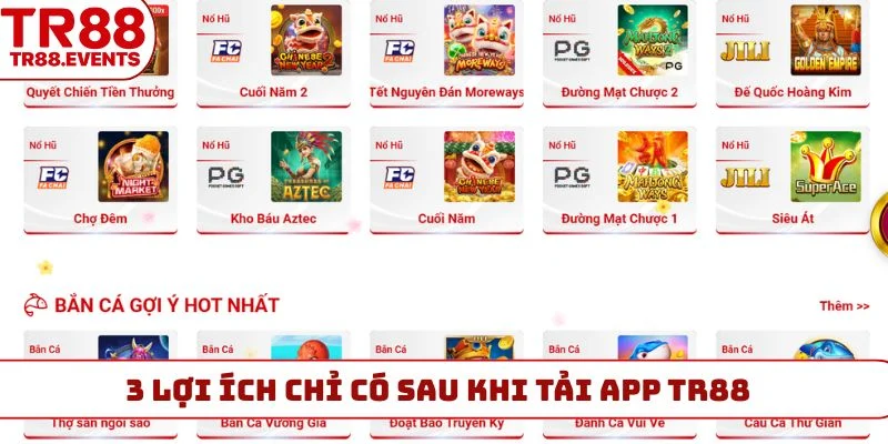 3 lợi ích chỉ có sau khi tải app TR88
